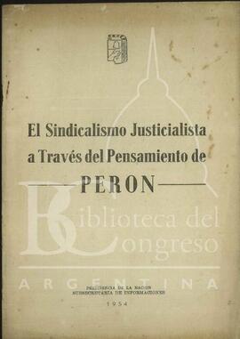"El sindicalismo justicialista a través del pensamiento de Perón" [Folleto]