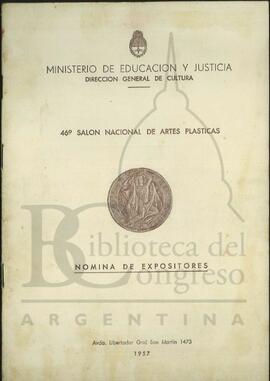"46° Salón Nacional de Artes Plásticas; nómina de expositores" del Ministerio de Educación y Justicia Argentino [Folleto]
