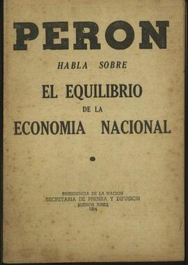"Perón habla sobre el equilibrio de la economía nacional" [Discurso]