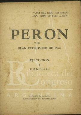 "Perón y el plan económico de 1952; ejecución y control" [Folleto]