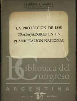 "La protección de los trabajadores en la planificación nacional" de Alfredo A. Mascia [Libro]