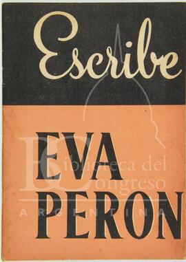 "Escribe Eva Perón" de Eva Perón [Folleto]
