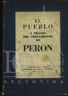 "El pueblo a través del pensamiento de Perón" de la Secretaría de Prensa y Difusión, Presidencia Argentina [Libro]