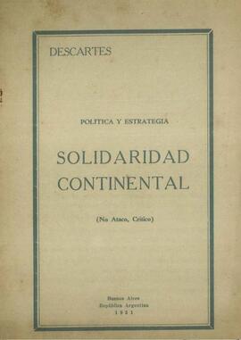 "Política y estrategia; solidaridad continental" [Folleto]