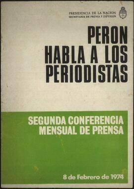"Perón habla a los periodistas; segunda conferencia mensual de prensa" [Discurso]