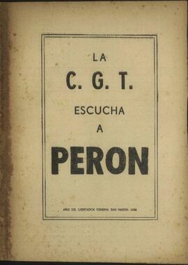 "LA C.G.T. escucha a Perón" [Discurso]
