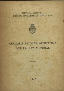 [Discurso "Exhortación a la paz" de Juan Domingo Perón, pronunciado en la Cruzada escolar argentina por la paz mundial]