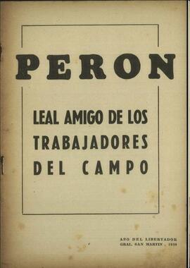"Perón leal amigo de los trabajadores del campo" [Discurso]