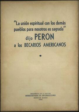 "La unión espiritual con los demás pueblos para nosotros es sagrada" por Juan D. Perón [Discurso]