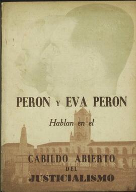 "Perón y Eva Perón hablan en el cabildo abierto del justicialismo" [Discurso]