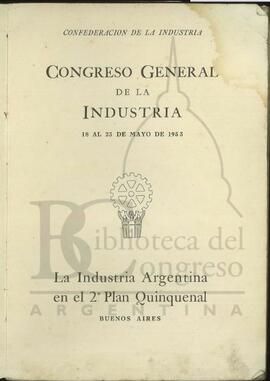 "La industria Argentina en el 2ª Plan Quinquenal" por el Congreso General de la Industria [Libro]