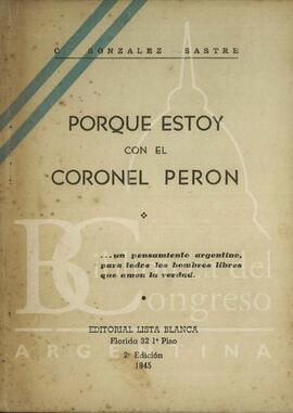 "Porque estoy con el coronel Perón. 2° edición" de C. González Sastre [Libro]