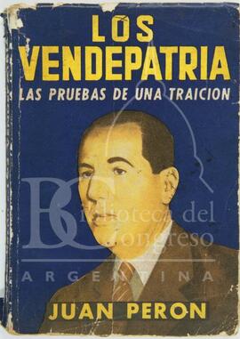 "Los vendepatria. Las pruebas de una traición" de Juan Perón [Libro]