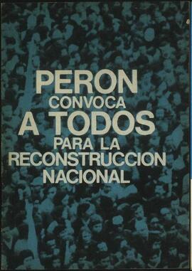 "Perón convoca a todos para la reconstrucción nacional" [Discurso]
