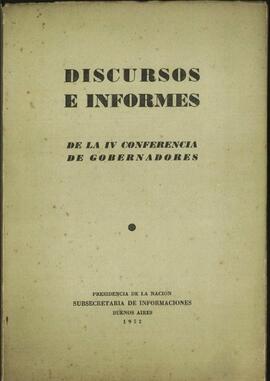 "Discursos e informes de la IV Conferencia de Gobernadores" [Discurso]