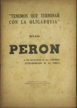 "Tenemos que terminar con la oligarquía" de Juan D. Perón [Discurso]