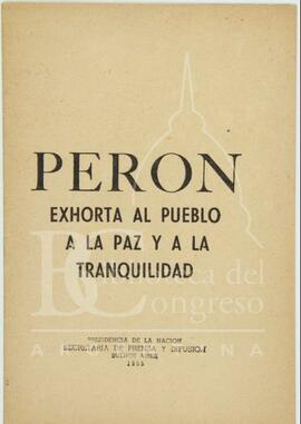"Perón exhorta al pueblo a la paz y la tranquilidad" [Folleto]