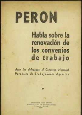 "Perón habla sobre la renovación de los convenios de trabajo" [Discurso]