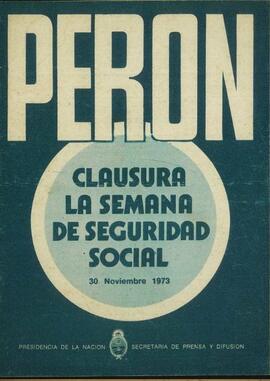 "Perón clausura la semana de la seguridad social" [Discurso]