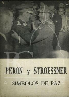 "Perón y Stroessner. Símbolos de paz"