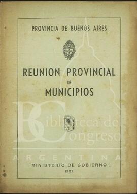 "Reunión provincial de municipios" del Ministerio de Gobierno de la provincia de Buenos Aires [Libro]
