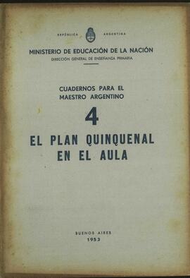 "Cuadernos para el maestro argentino. IV: El plan quinquenal en el aula"