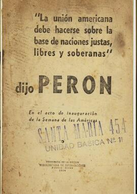 [Discurso pronunciado por Perón en el acto de inauguración de la Semana de las Américas]